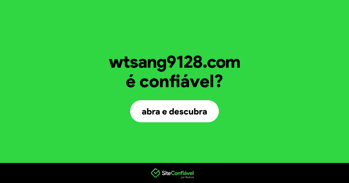 O site wtsang9128.com é confiável?