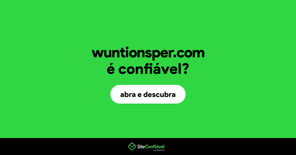 O site wuntionsper.com é confiável?