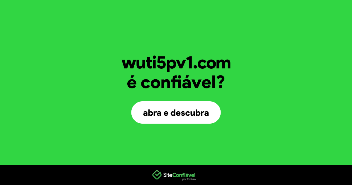 O site wuti5pv1.com é confiável?