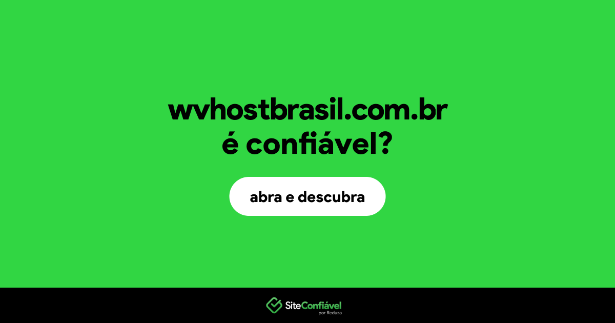 O site wvhostbrasil.com.br é confiável?