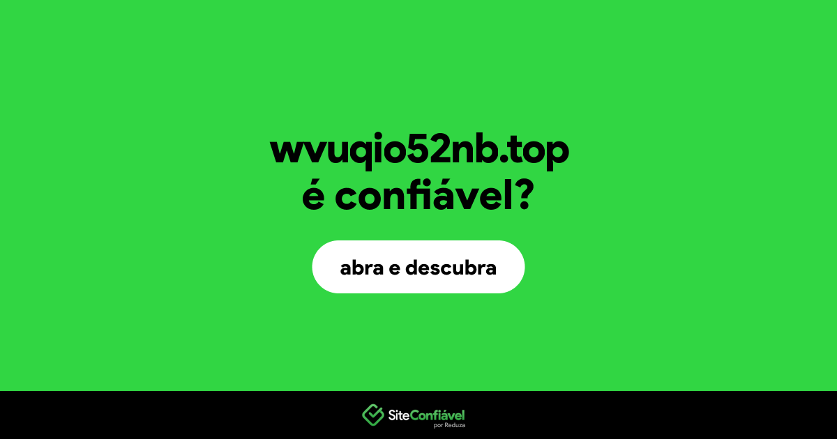 O site wvuqio52nb.top é confiável?