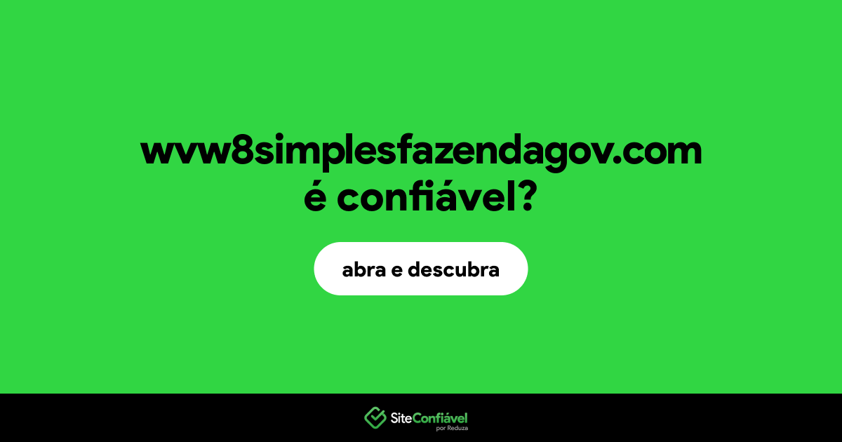 O site wvw8simplesfazendagov.com é confiável?