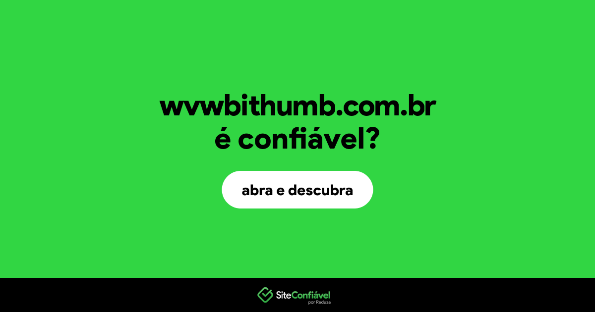 O site wvwbithumb.com.br é confiável?