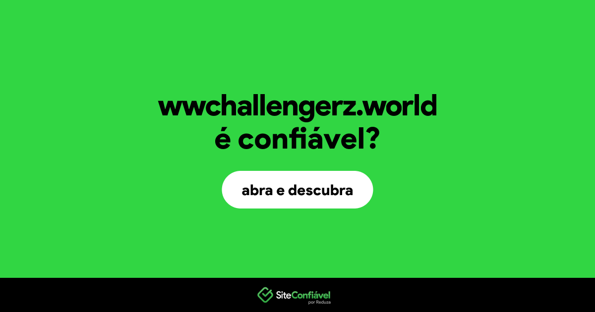 O site wwchallengerz.world é confiável?