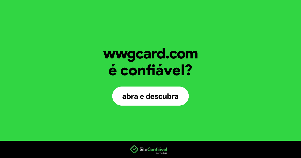 O site wwgcard.com é confiável?