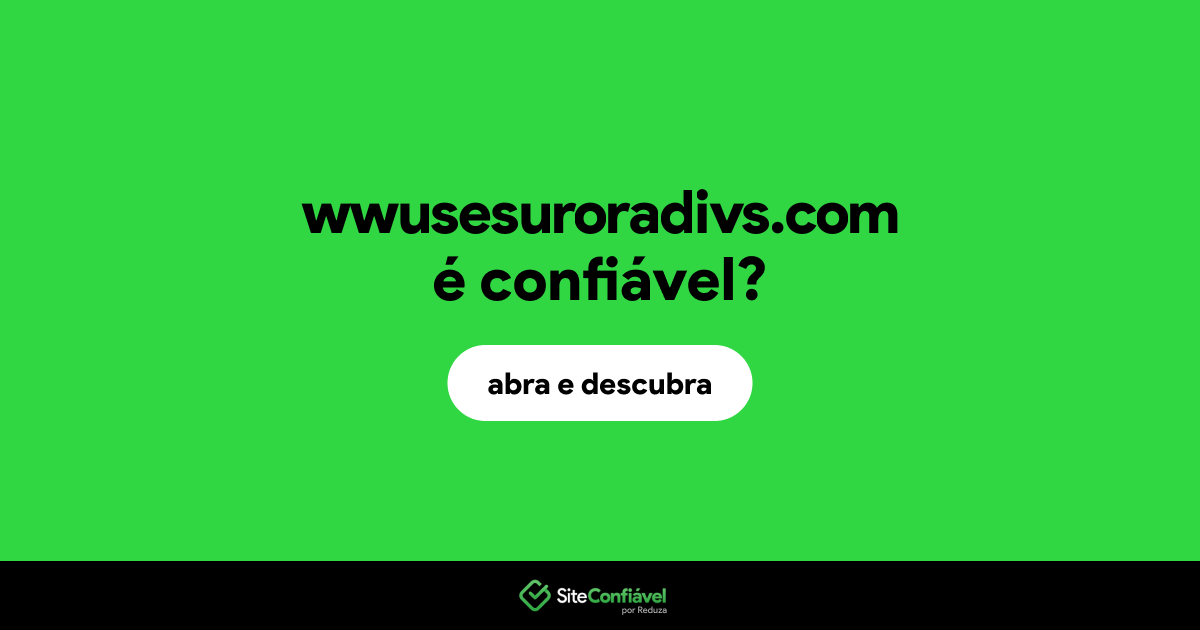 O site wwusesuroradivs.com é confiável?