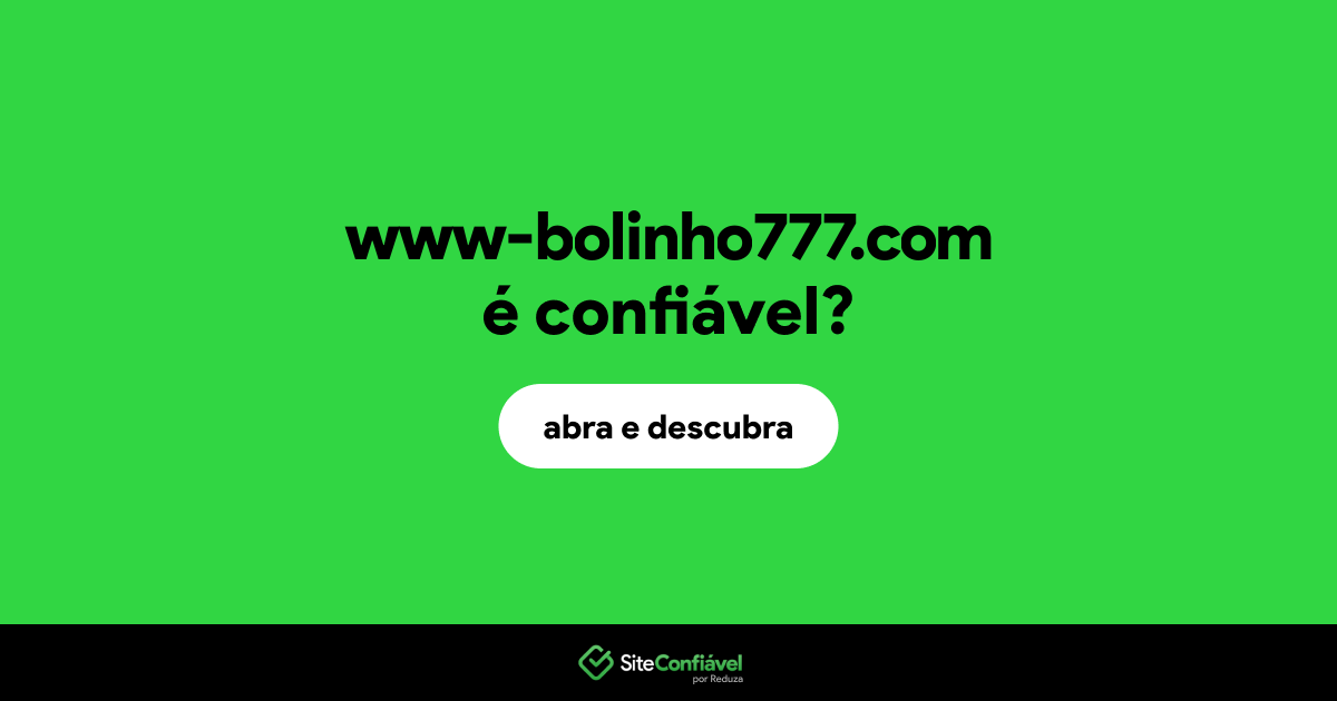O site www-bolinho777.com é confiável?