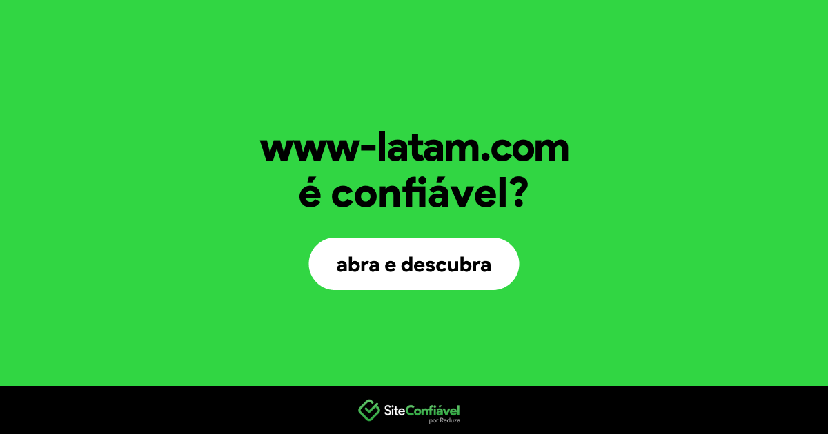O site www-latam.com é confiável?
