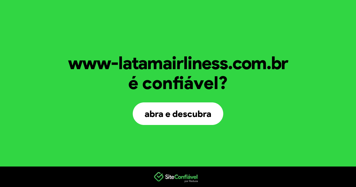 O site www-latamairliness.com.br é confiável?