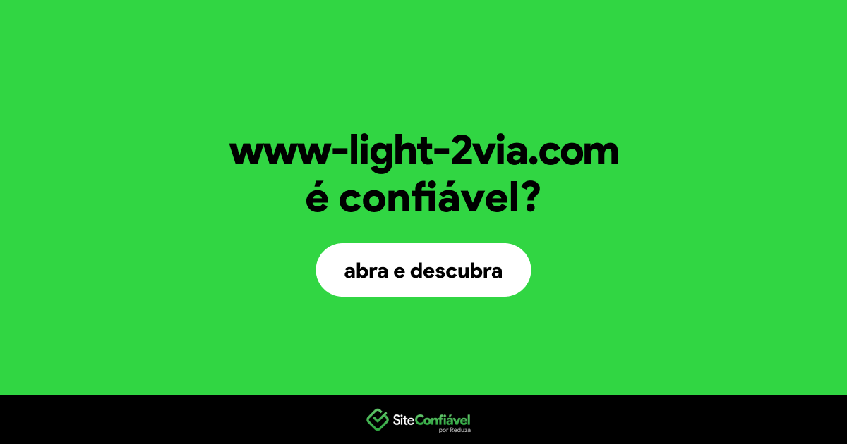 O site www-light-2via.com é confiável?