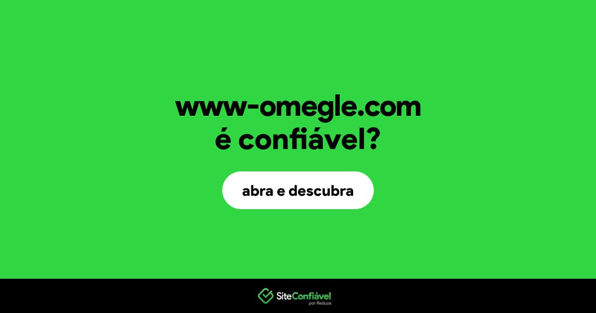 O site www-omegle.com é confiável?