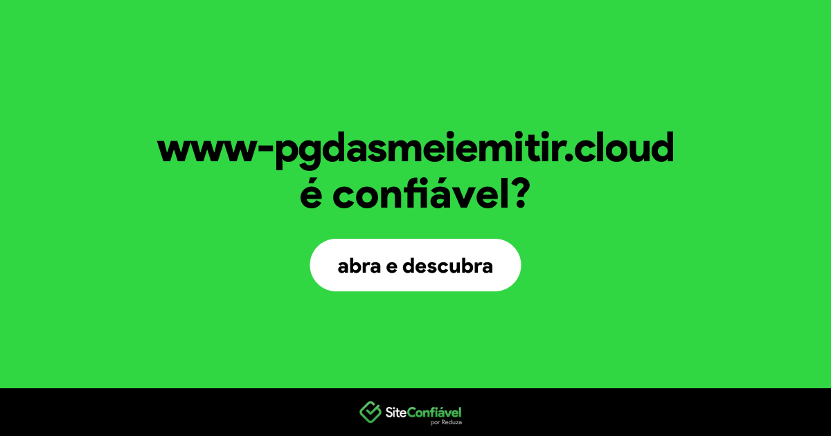 O site www-pgdasmeiemitir.cloud é confiável?