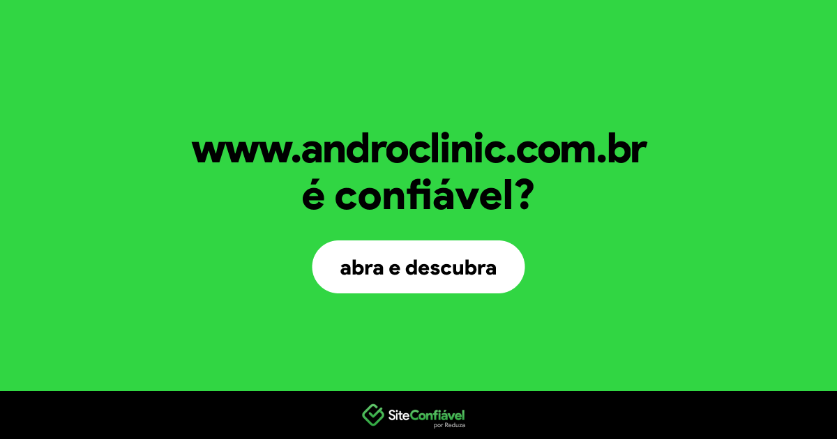 O site www.androclinic.com.br é confiável?