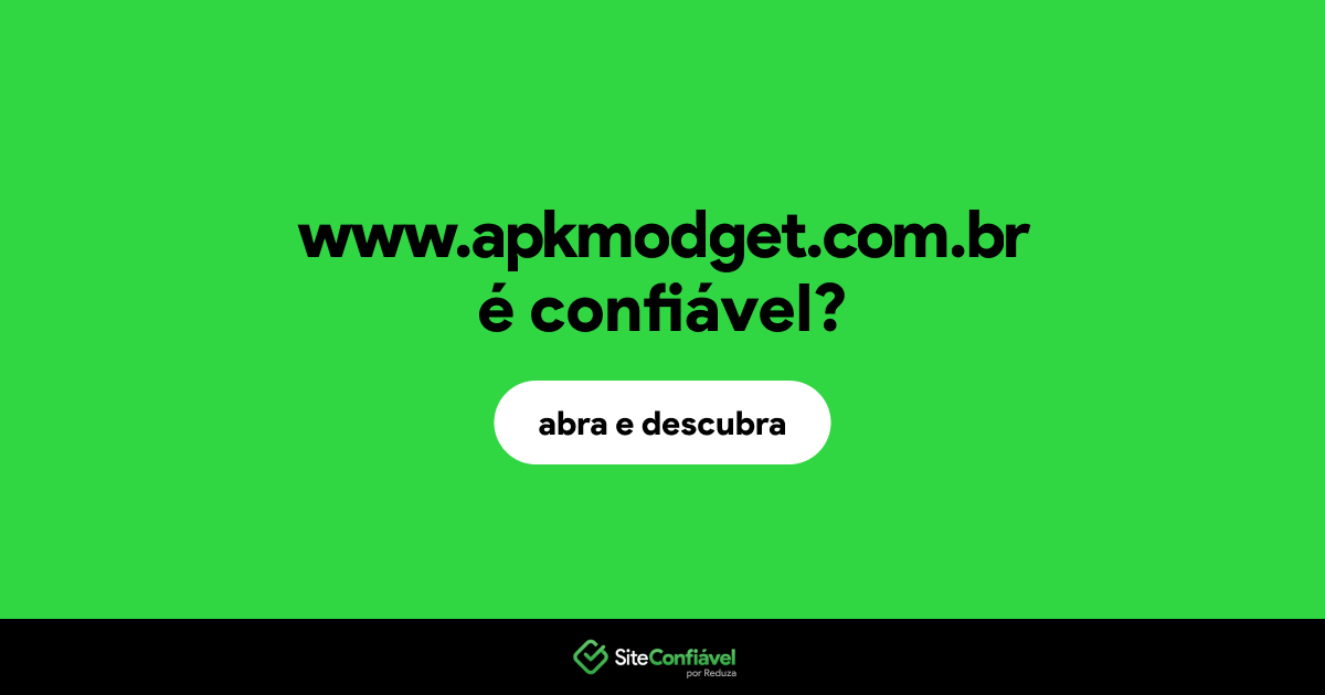 O site www.apkmodget.com.br é confiável?