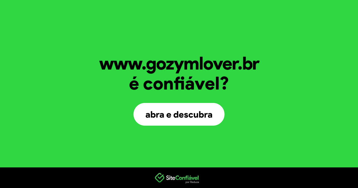 O site www.gozymlover.br é confiável?