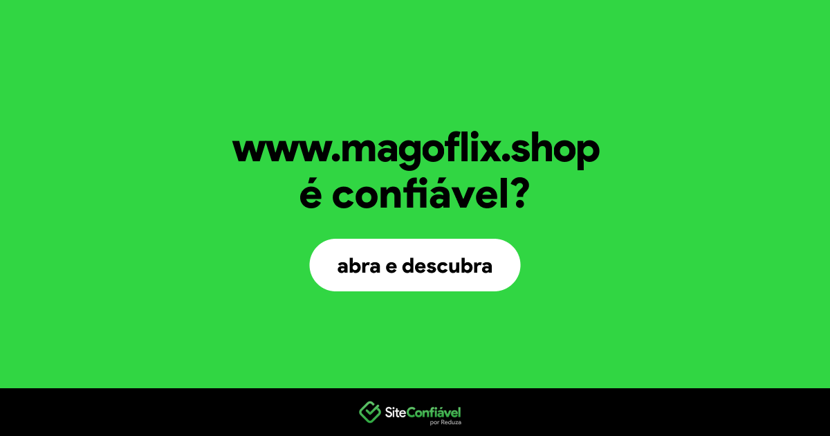 O site www.magoflix.shop é confiável?