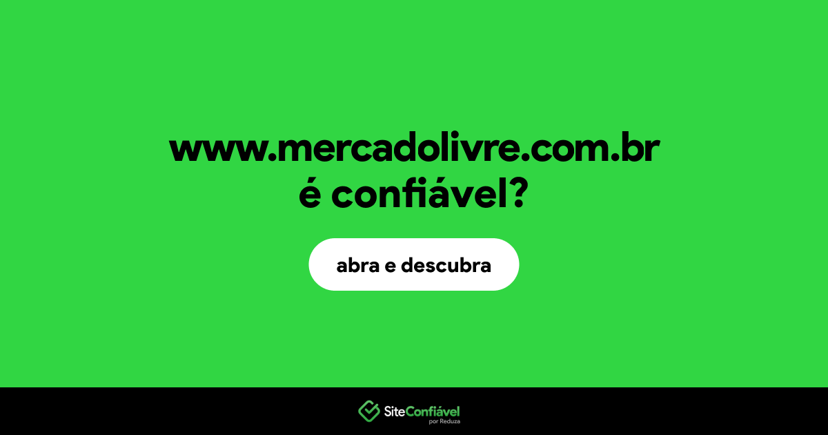 O site www.mercadolivre.com.br é confiável?