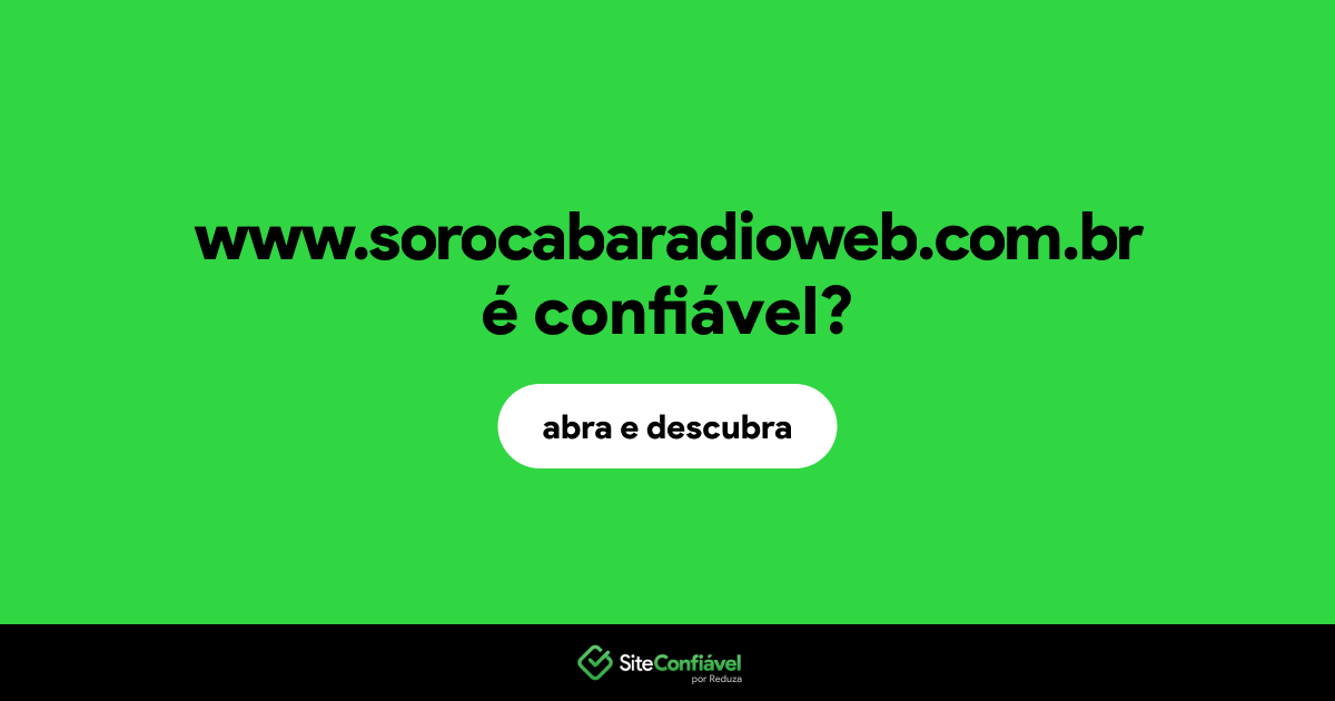 O site www.sorocabaradioweb.com.br é confiável?