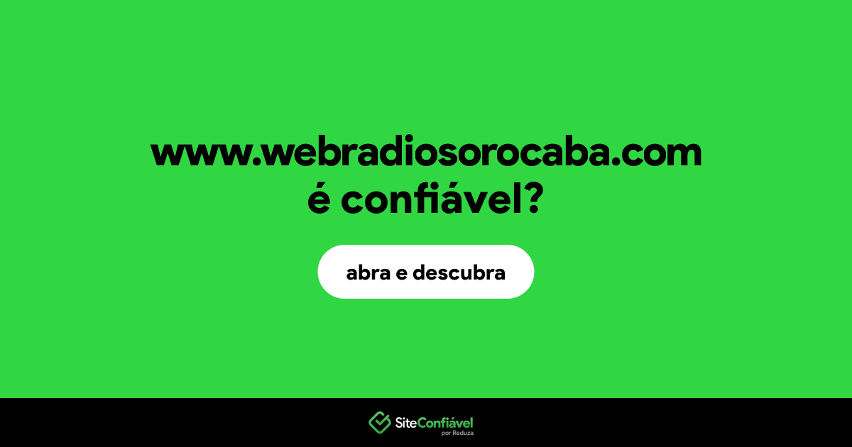 O site www.webradiosorocaba.com é confiável?