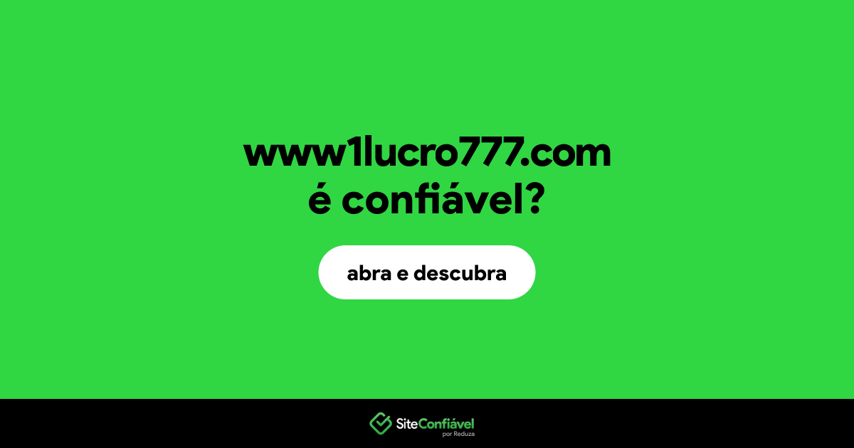 O site www1lucro777.com é confiável?