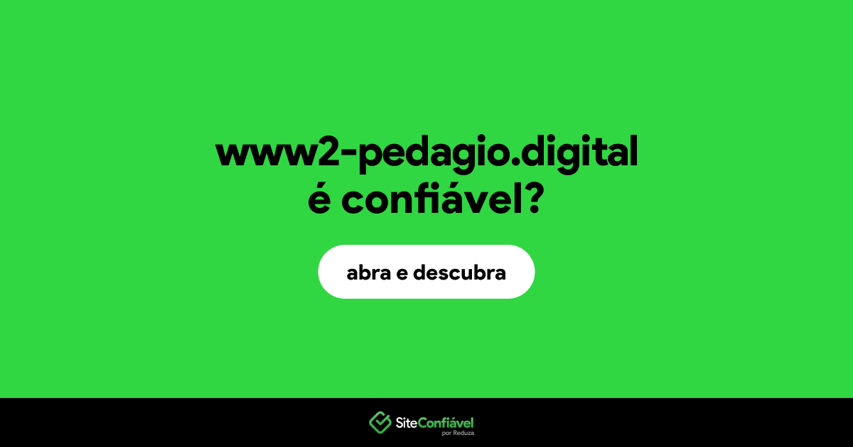 O site www2-pedagio.digital é confiável?