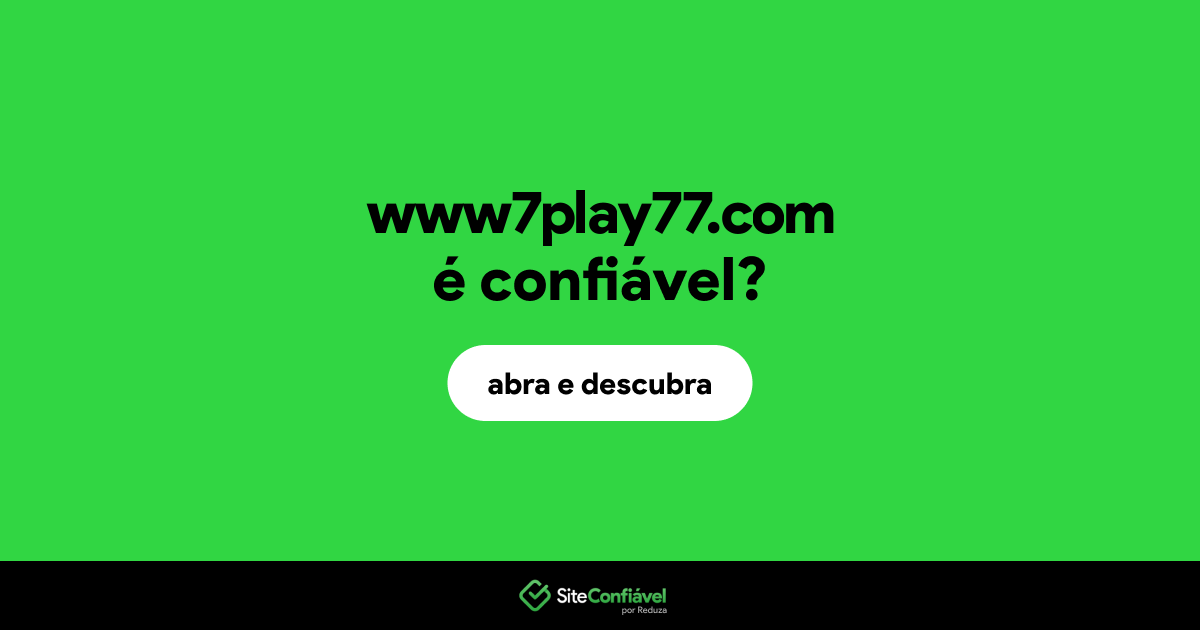 O site www7play77.com é confiável?
