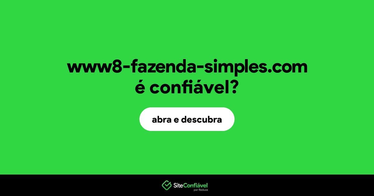 O site www8-fazenda-simples.com é confiável?