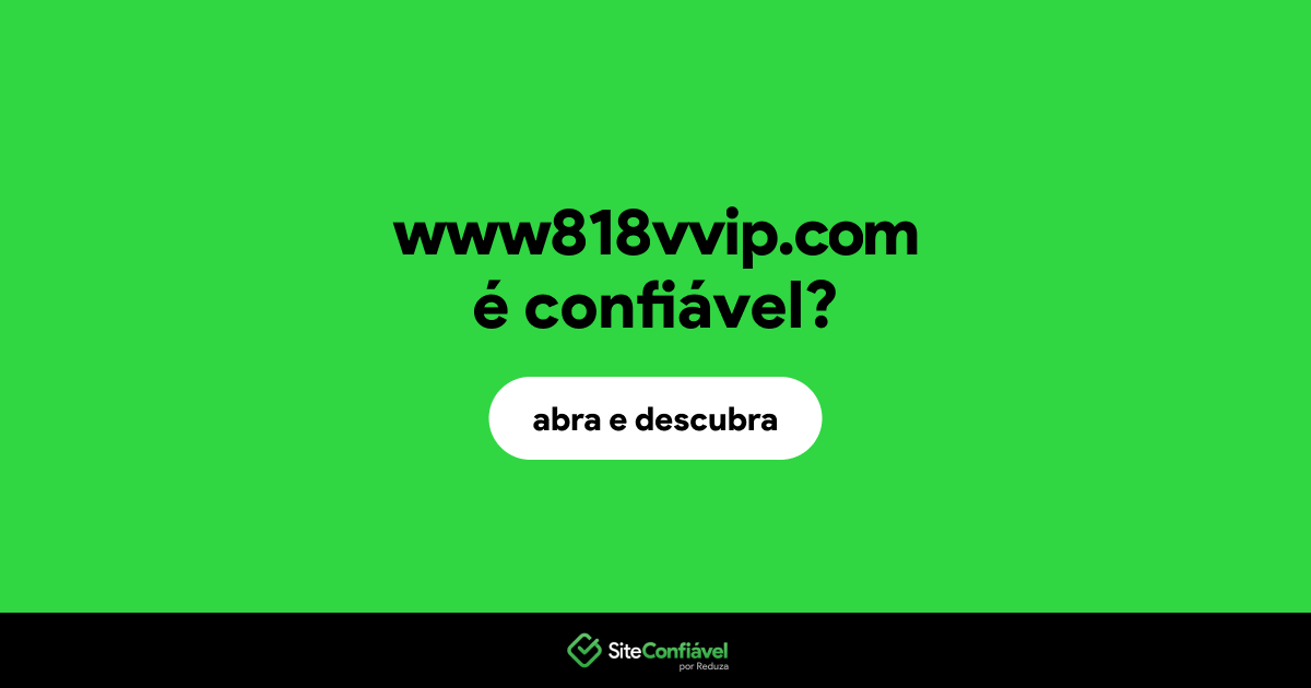 O site www818vvip.com é confiável?