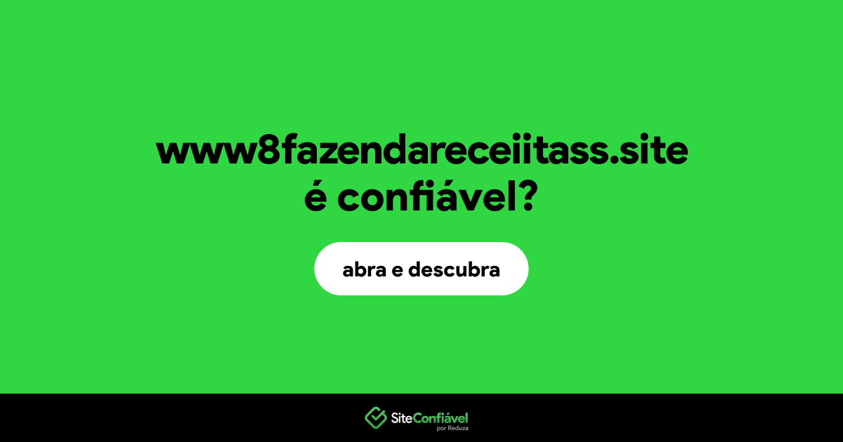 O site www8fazendareceiitass.site é confiável?