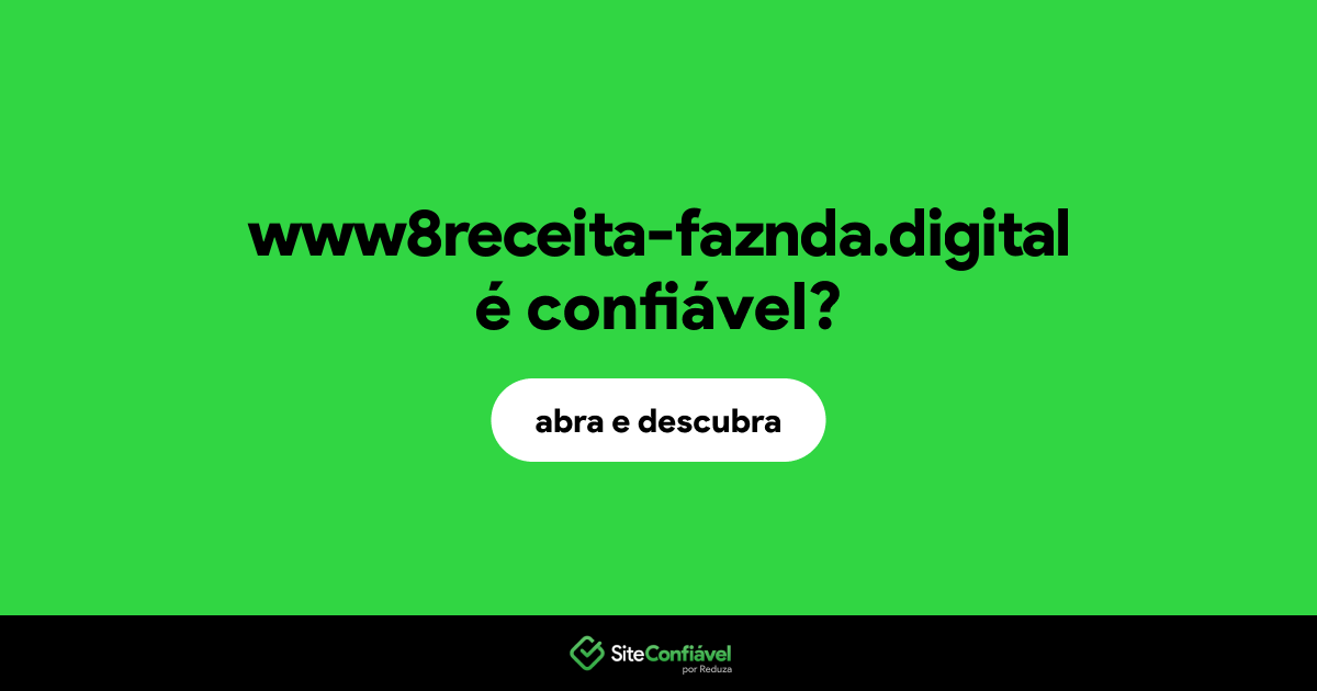 O site www8receita-faznda.digital é confiável?