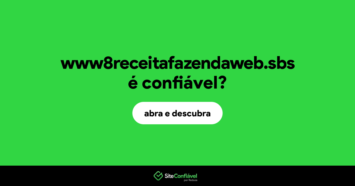 O site www8receitafazendaweb.sbs é confiável?