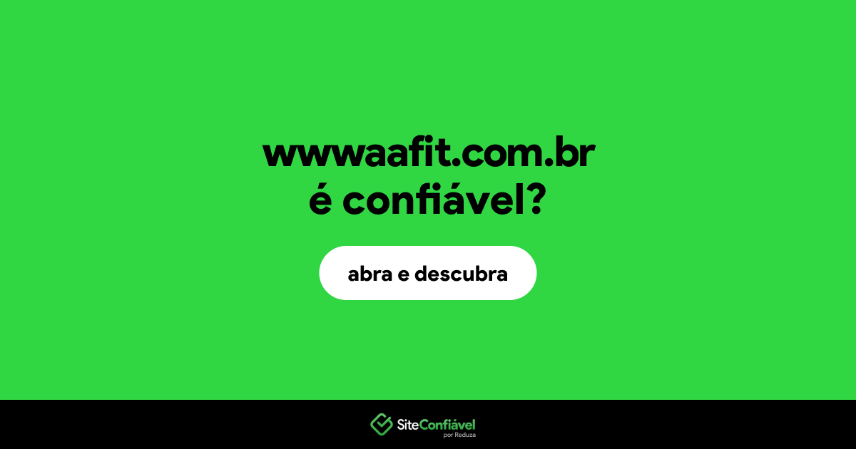 O site wwwaafit.com.br é confiável?