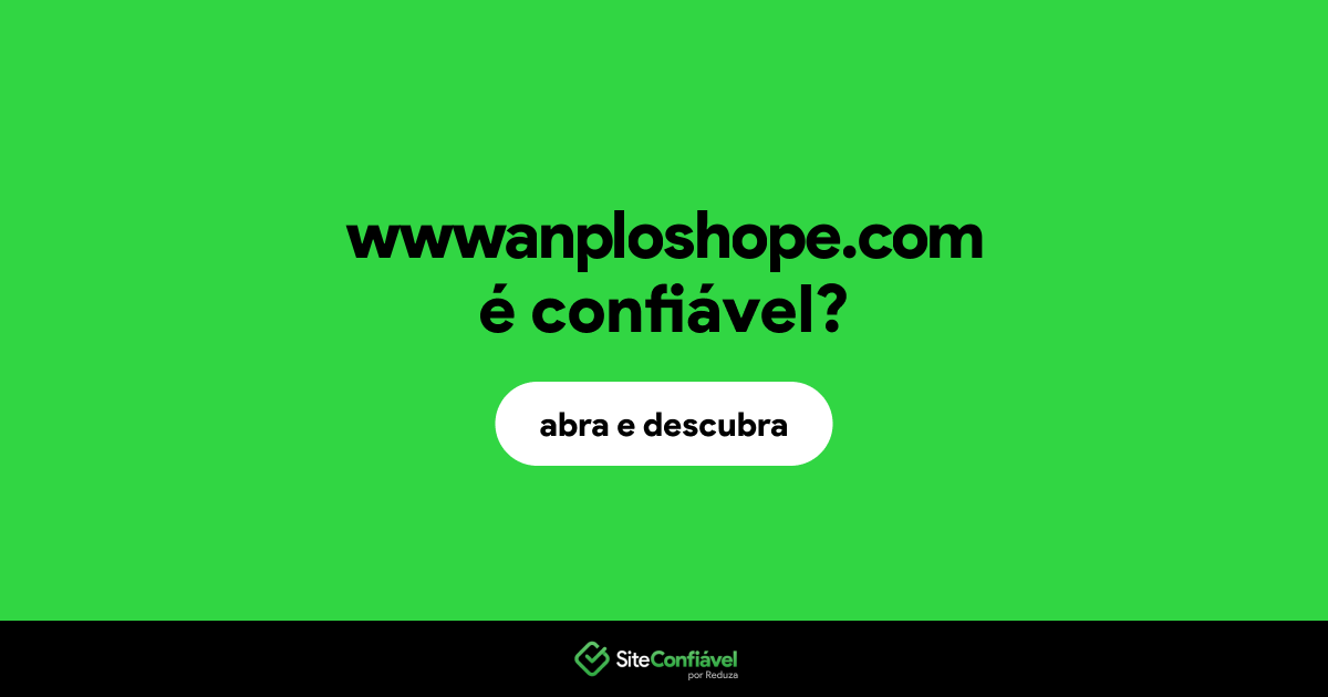 O site wwwanploshope.com é confiável?