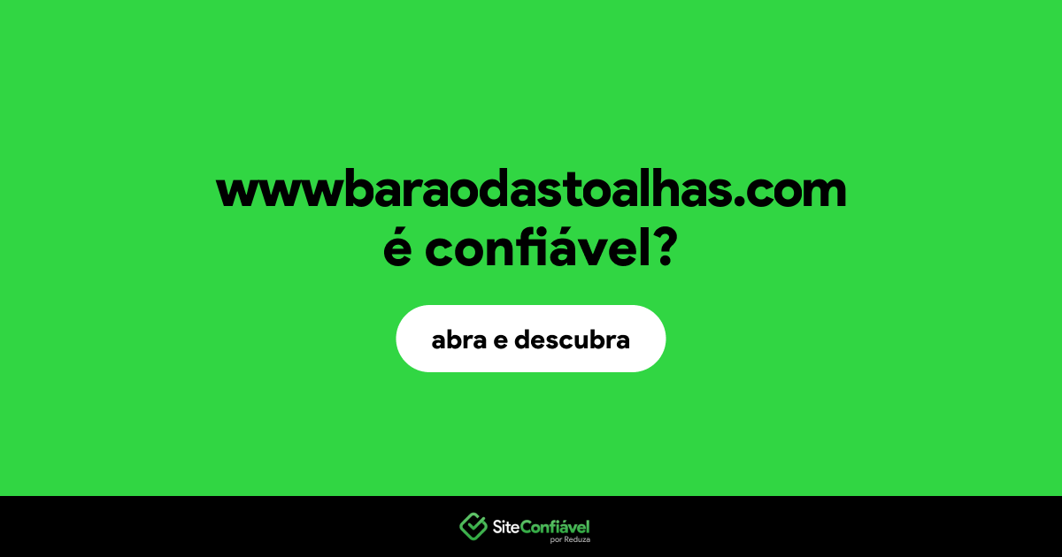 O site wwwbaraodastoalhas.com é confiável?