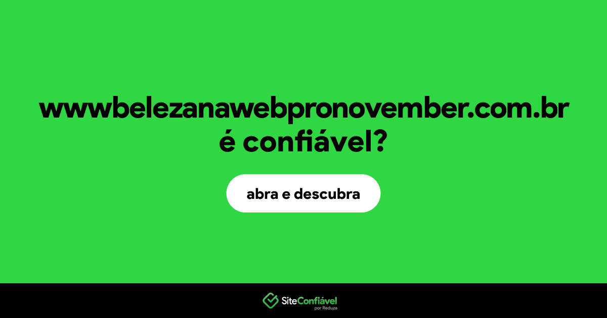 O site wwwbelezanawebpronovember.com.br é confiável?