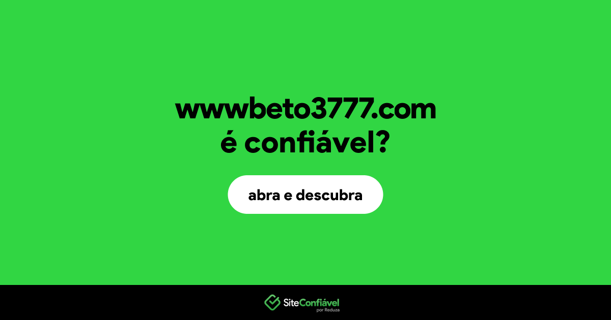 O site wwwbeto3777.com é confiável?
