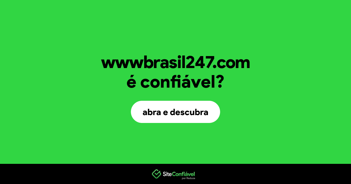 O site wwwbrasil247.com é confiável?