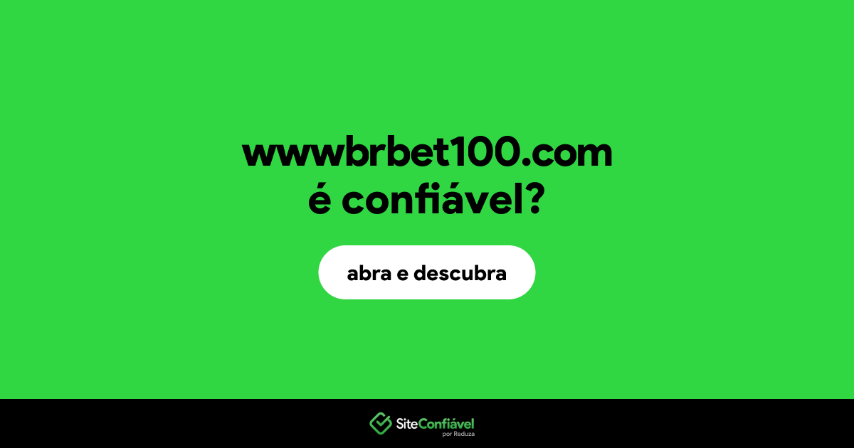 O site wwwbrbet100.com é confiável?