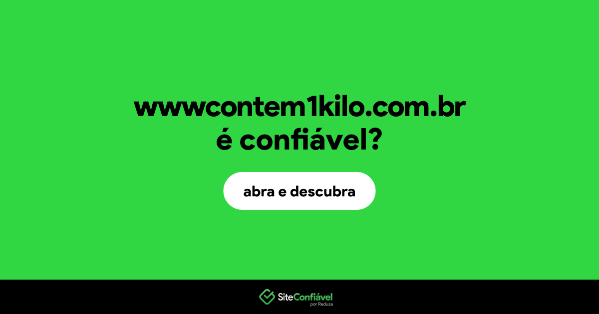 O site wwwcontem1kilo.com.br é confiável?