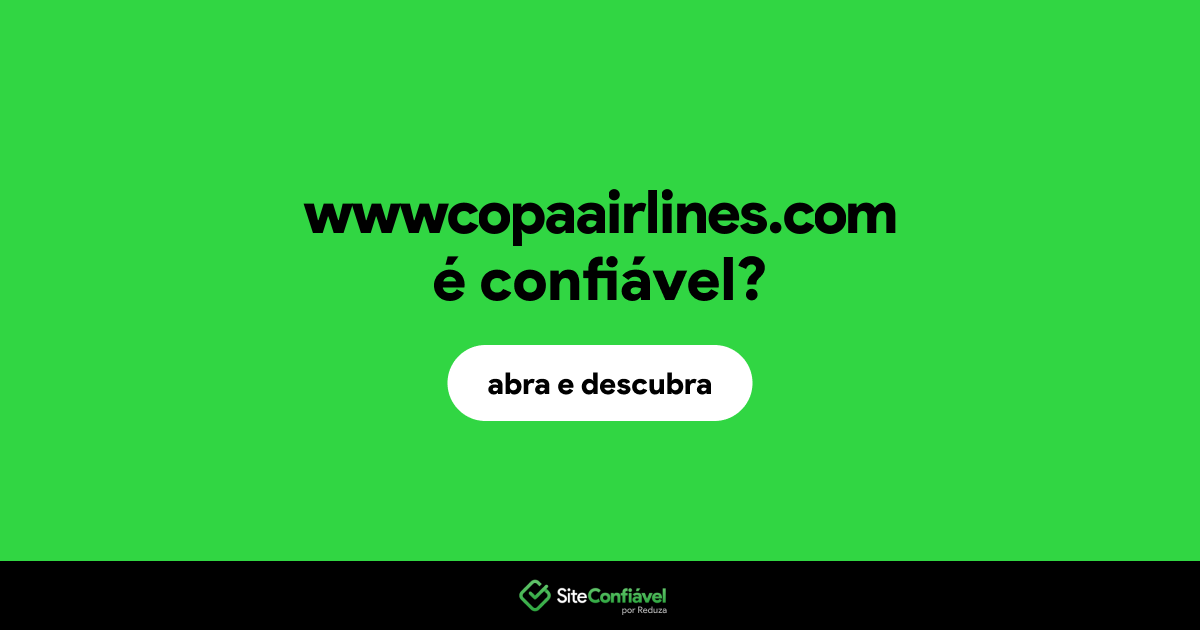 O site wwwcopaairlines.com é confiável?