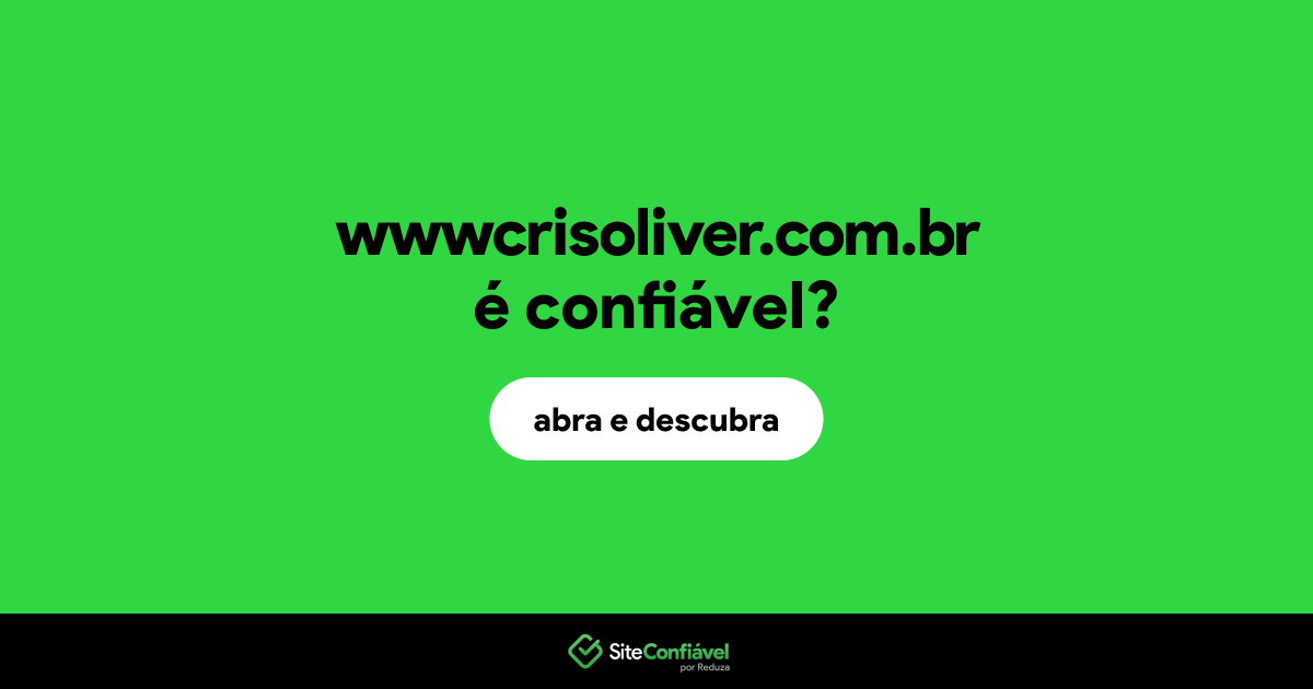 O site wwwcrisoliver.com.br é confiável?