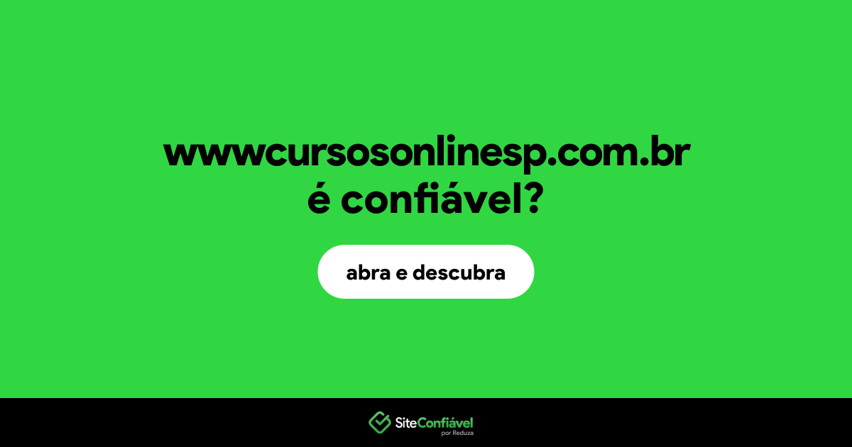 O site wwwcursosonlinesp.com.br é confiável?