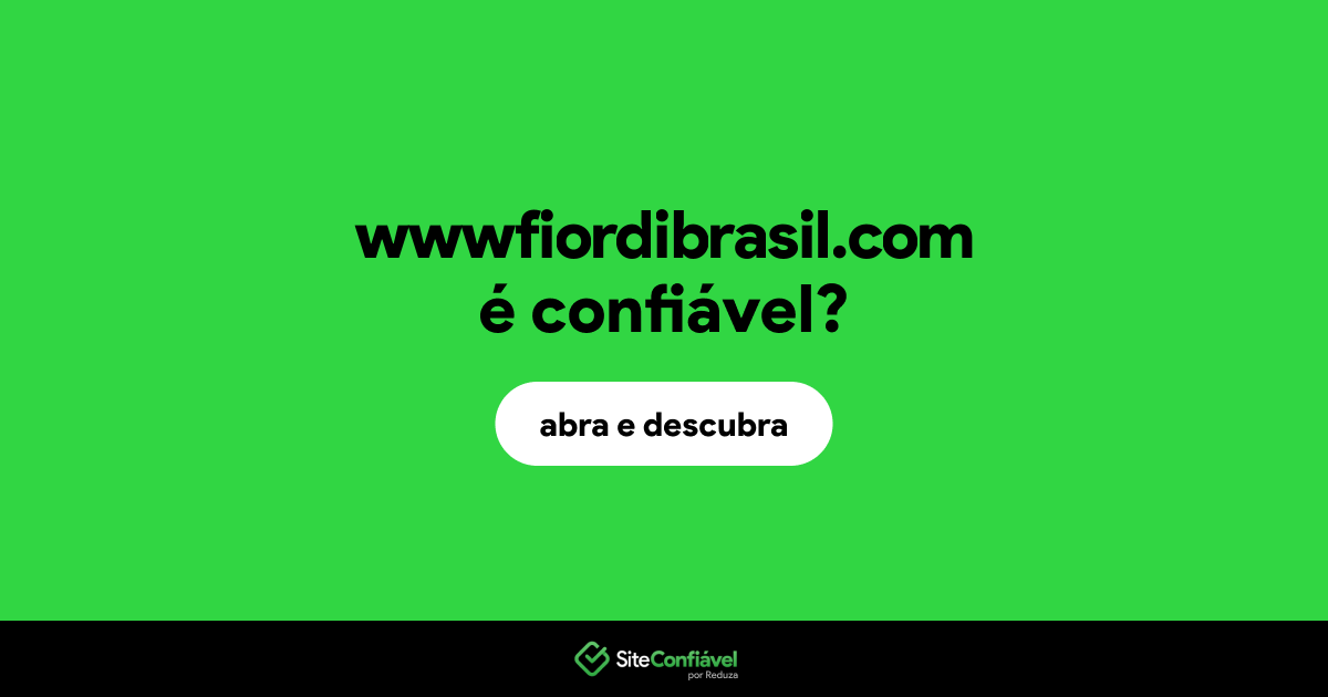 O site wwwfiordibrasil.com é confiável?