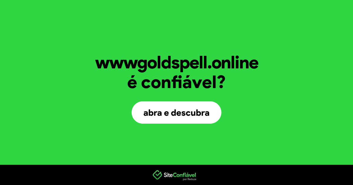 O site wwwgoldspell.online é confiável?