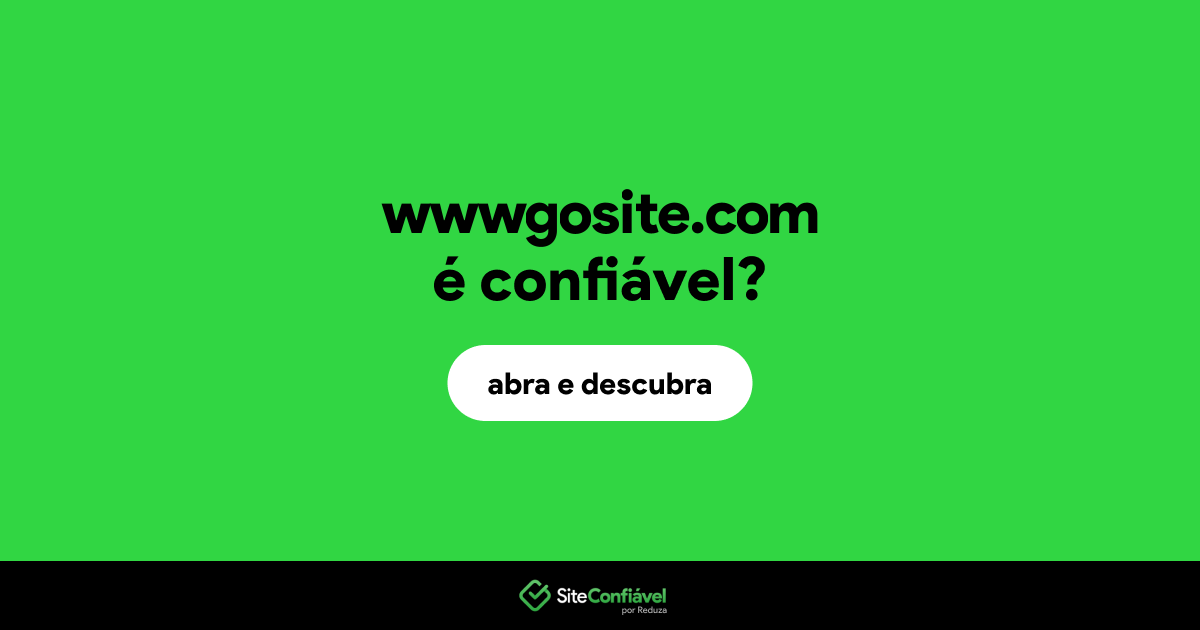 O site wwwgosite.com é confiável?