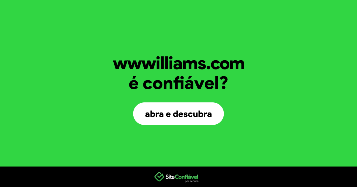 O site wwwilliams.com é confiável?