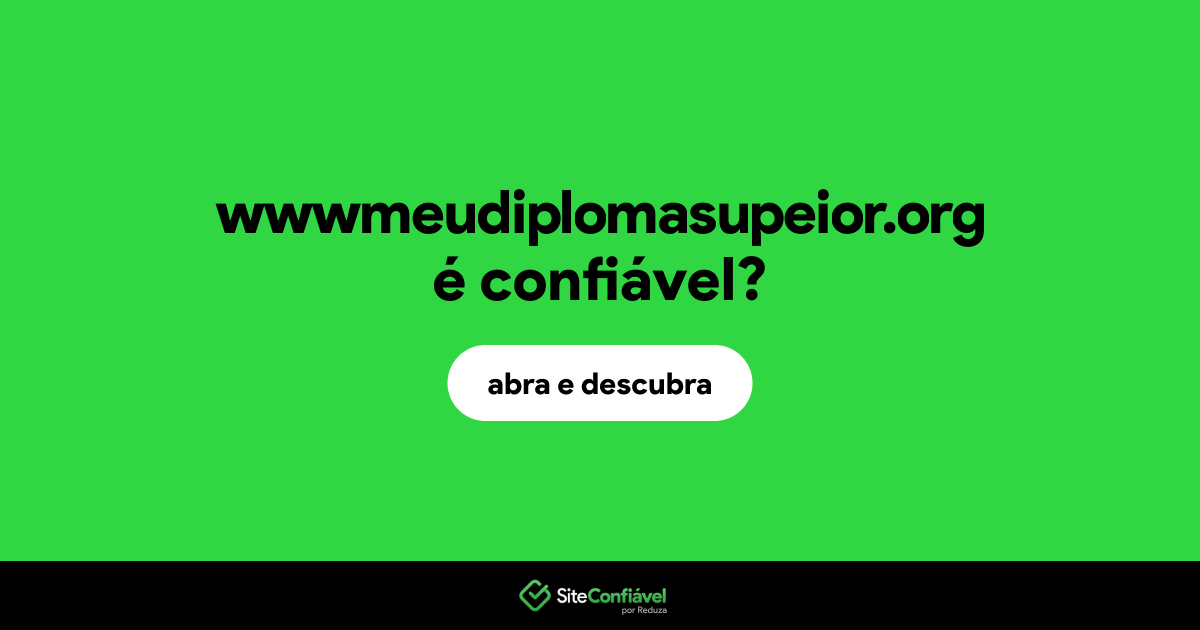 O site wwwmeudiplomasupeior.org é confiável?