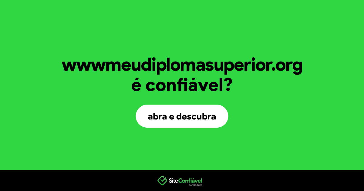 O site wwwmeudiplomasuperior.org é confiável?