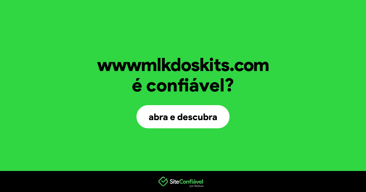 O site wwwmlkdoskits.com é confiável?