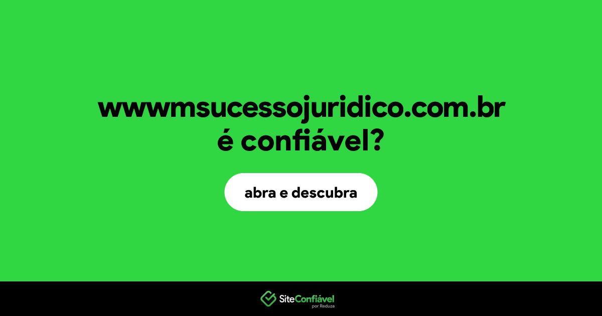 O site wwwmsucessojuridico.com.br é confiável?